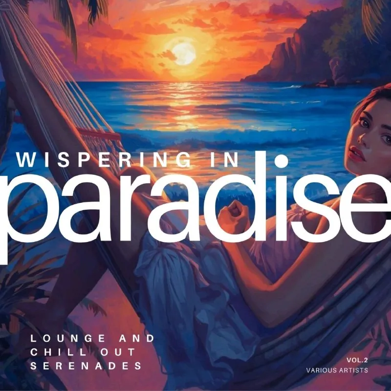 WhisperinginParadiseLoungeandChilloutSerenadesVol.2